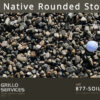 ¾” Native Rounded Stone (1 yard)